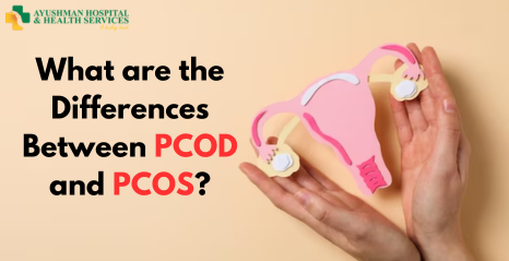 What are the Differences Between PCOD and PCOS