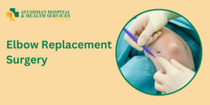 Elbow Replacement Surgery by Dr. Raj Kumar