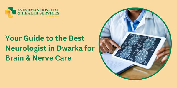 Best Neurologist in Dwarka